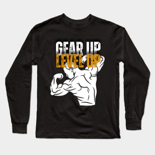 Gear Up Level Up Gym Motivational Long Sleeve T-Shirt